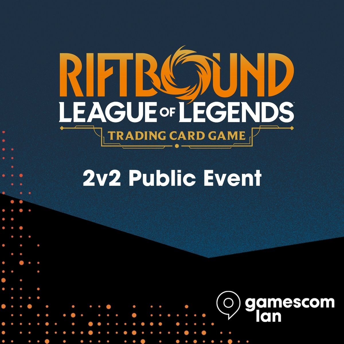 gamescom lan Riftbound Public Event - 2v2 Constructed - SO 11:00 UHR