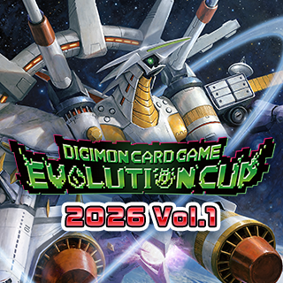 DIGIMON CARD GAME Evolution Cup 2026 Vol.1 - 14.03.2026